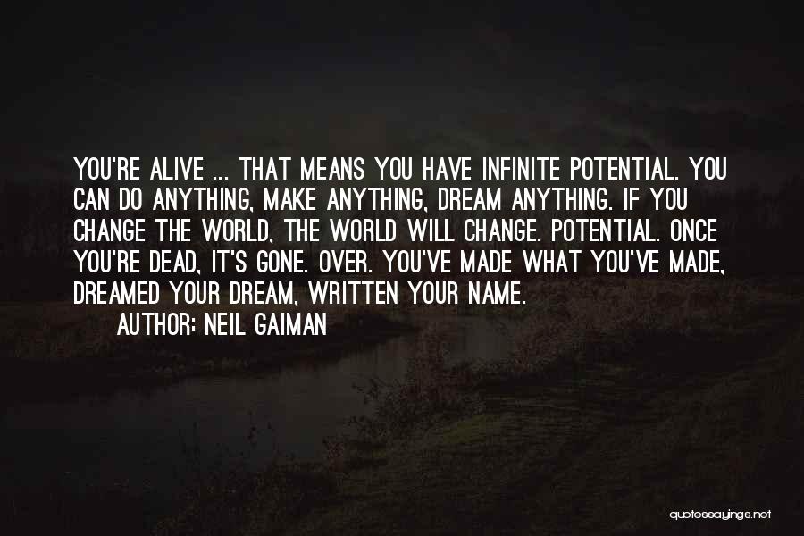 Once You're Gone Quotes By Neil Gaiman