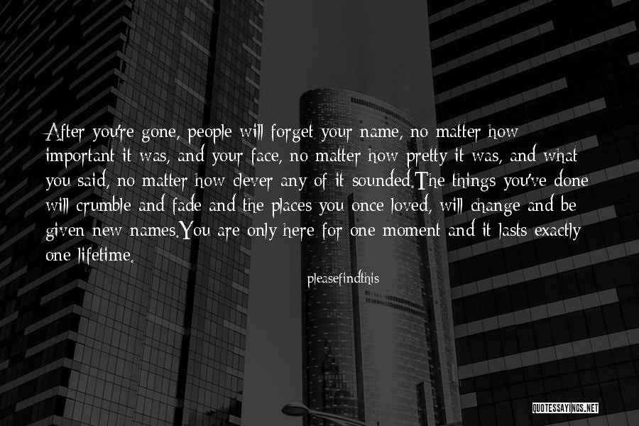 Once You're Gone Quotes By Pleasefindthis