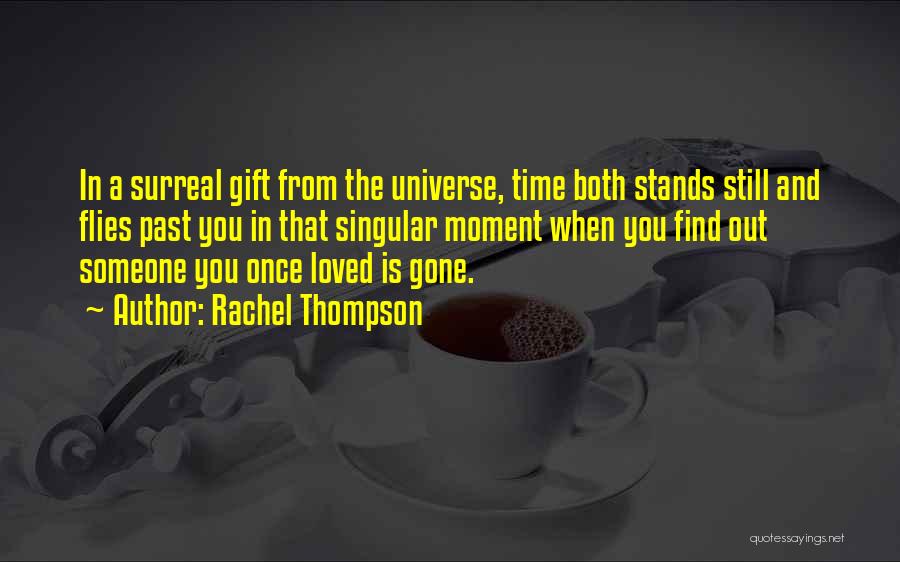 Once You're Gone Quotes By Rachel Thompson