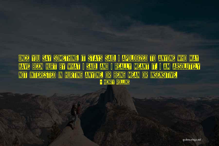 Once You've Been Hurt Quotes By Henry Rollins Once You've Been Hurt Quotes By Henry Rollins