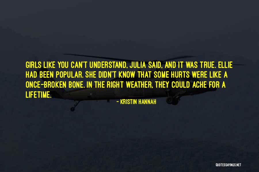 Once You've Been Hurt Quotes By Kristin Hannah Once You've Been Hurt Quotes By Kristin Hannah