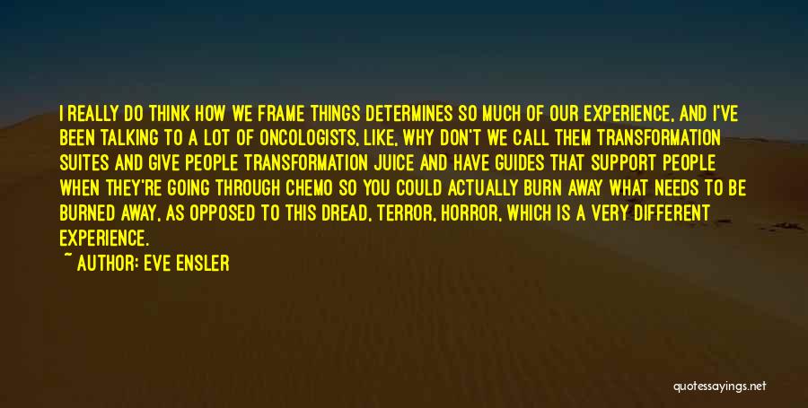 Oncologists Quotes By Eve Ensler