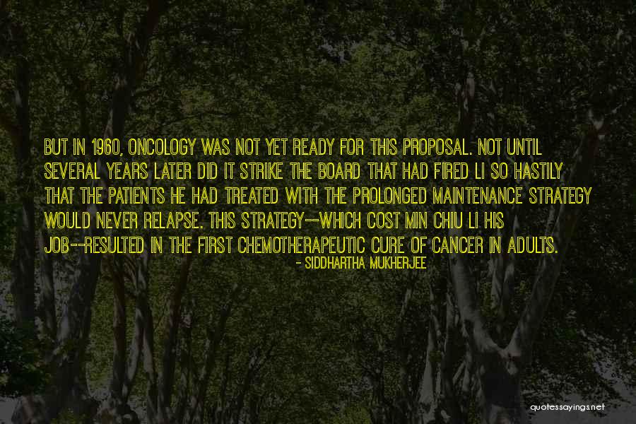 Oncology Quotes By Siddhartha Mukherjee Oncology Quotes By Siddhartha Mukherjee