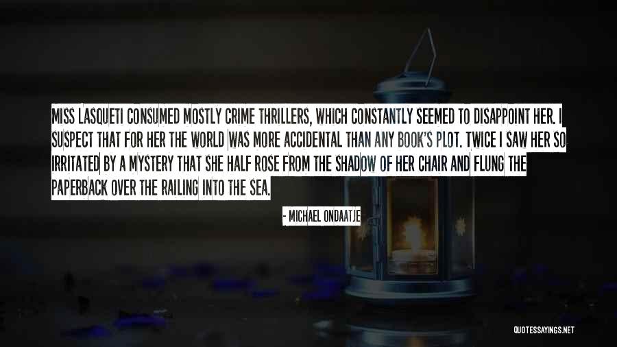 Ondaatje Books Quotes By Michael Ondaatje Ondaatje Books Quotes By Michael Ondaatje