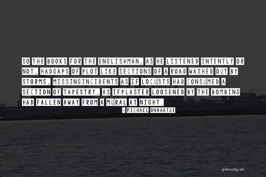 Ondaatje Books Quotes By Michael Ondaatje Ondaatje Books Quotes By Michael Ondaatje