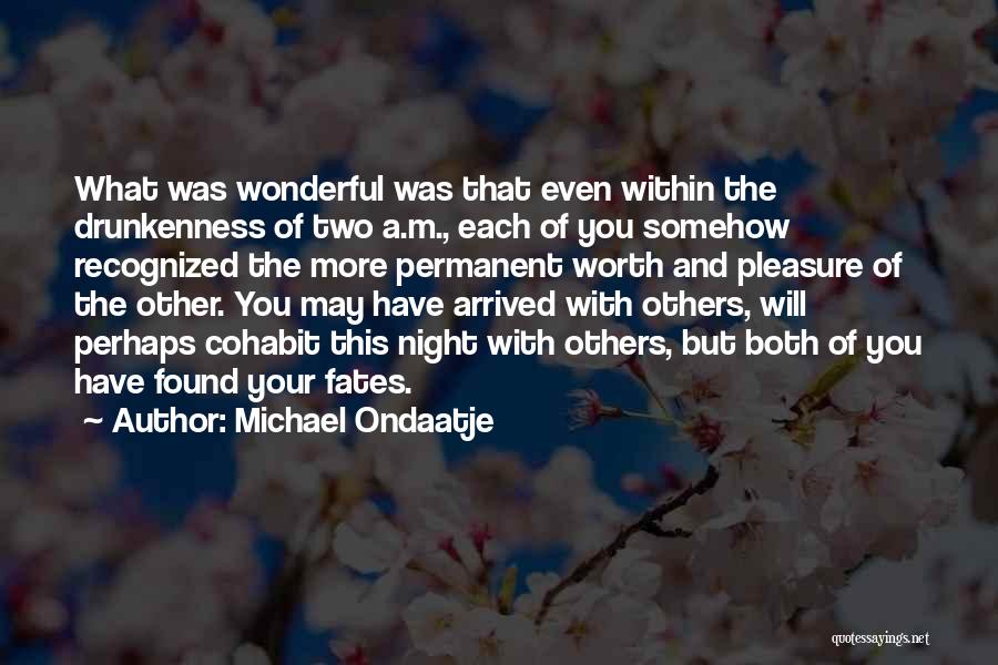 Ondaatje Quotes By Michael Ondaatje