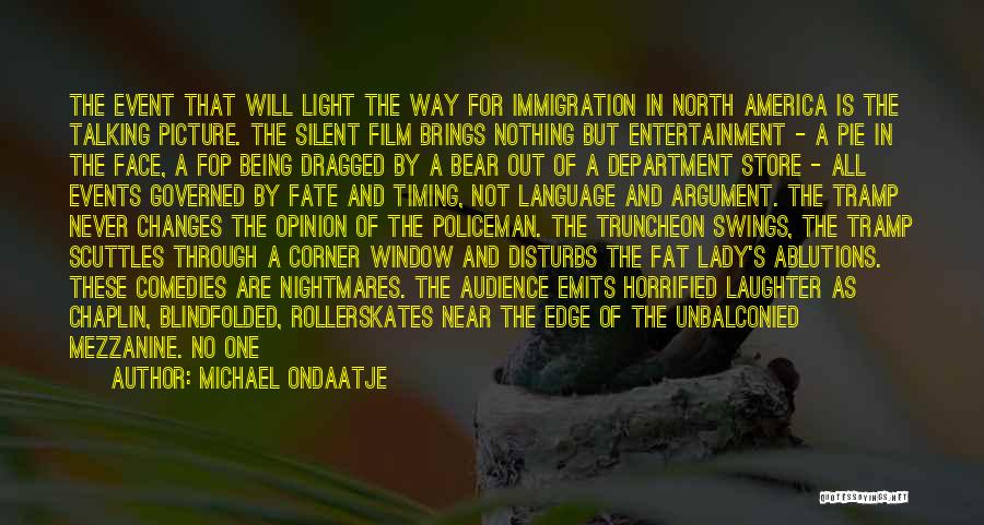 Ondaatje Quotes By Michael Ondaatje