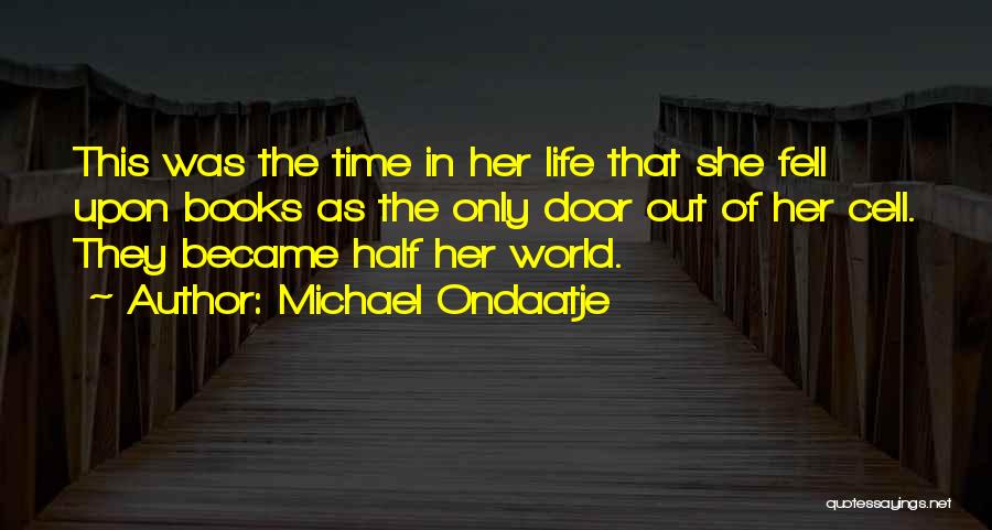 Ondaatje Quotes By Michael Ondaatje