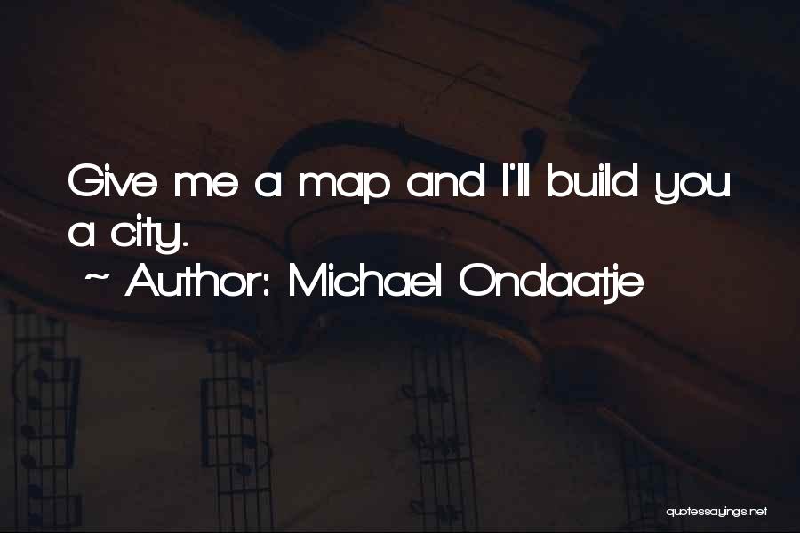 Ondaatje Quotes By Michael Ondaatje