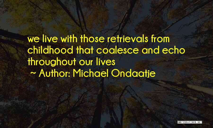 Ondaatje Quotes By Michael Ondaatje