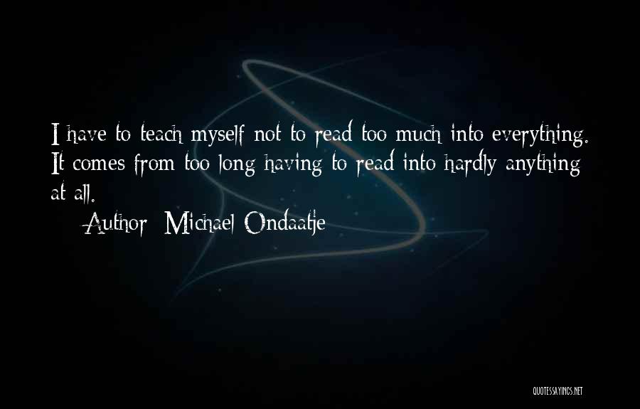 Ondaatje Quotes By Michael Ondaatje