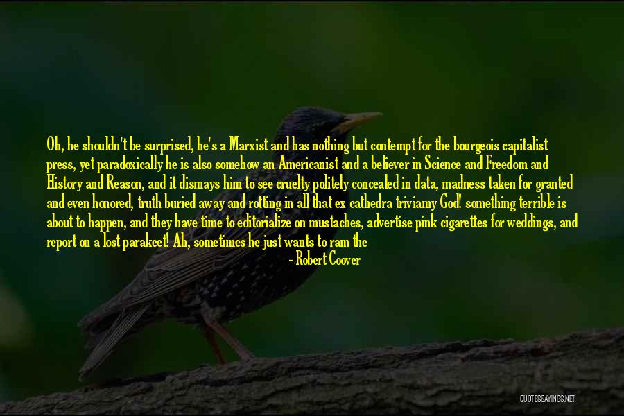 Ondanks Engels Quotes By Robert Coover Ondanks Engels Quotes By Robert Coover