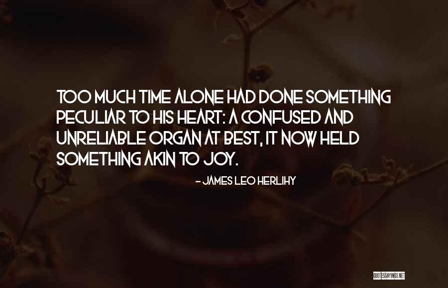 Ondi As Ve En Quotes By James Leo Herlihy Ondi As Ve En Quotes By James Leo Herlihy