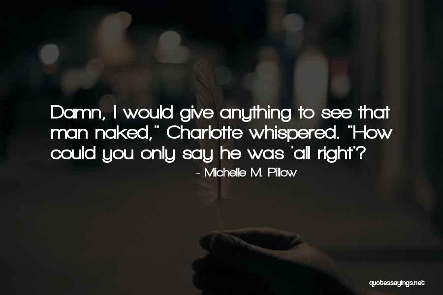 Ondina Kerec Quotes By Michelle M. Pillow Ondina Kerec Quotes By Michelle M. Pillow