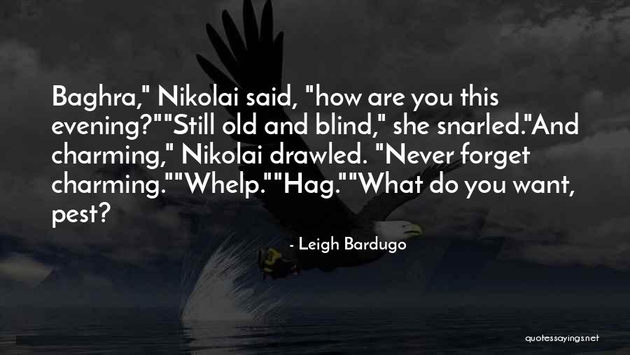 Ondrick Agency Quotes By Leigh Bardugo Ondrick Agency Quotes By Leigh Bardugo