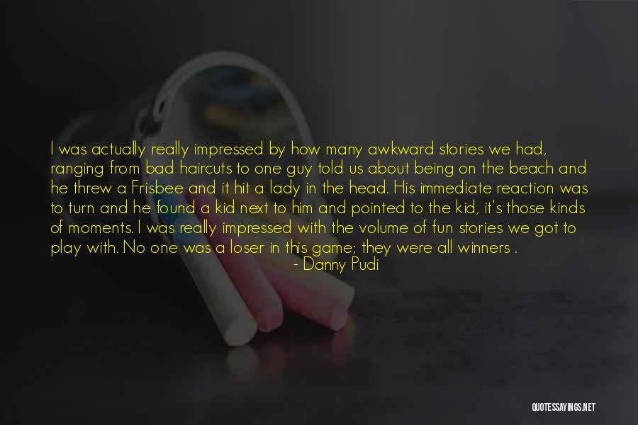 Ondulaciones Con Quotes By Danny Pudi Ondulaciones Con Quotes By Danny Pudi