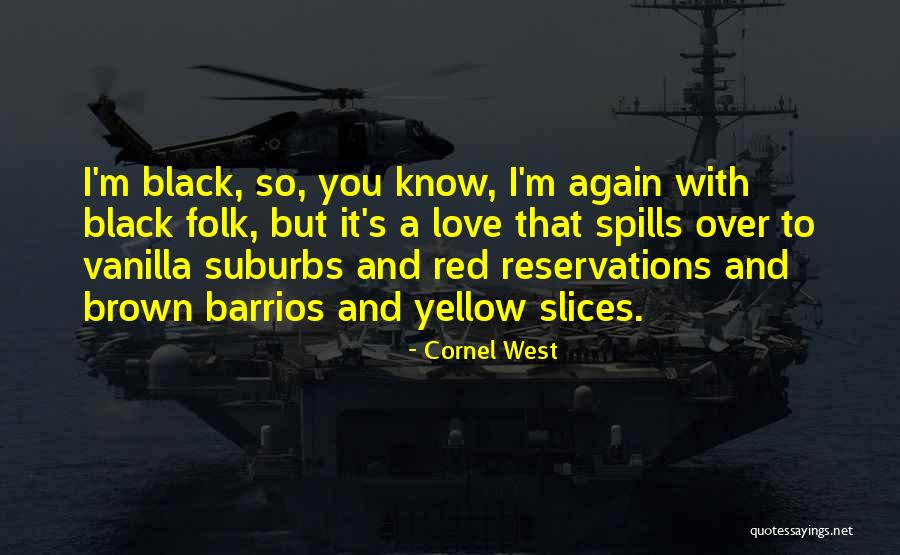 Ondulaciones En Quotes By Cornel West Ondulaciones En Quotes By Cornel West