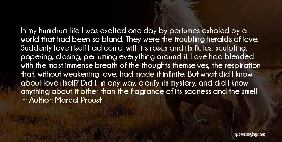 One A Day Love Quotes By Marcel Proust