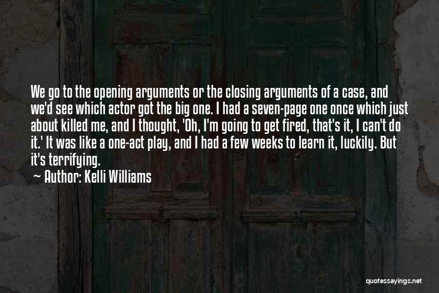 One Act Play Quotes By Kelli Williams