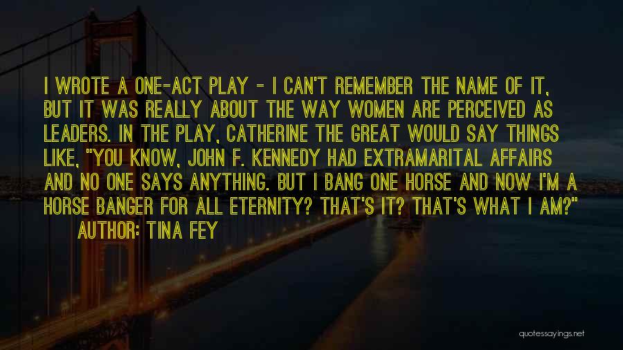 One Act Play Quotes By Tina Fey