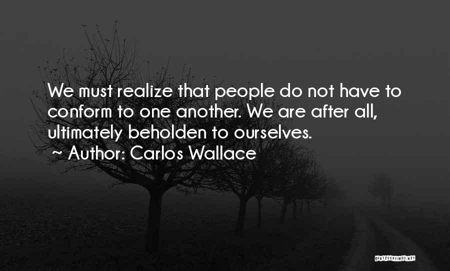 One After Another Quotes By Carlos Wallace