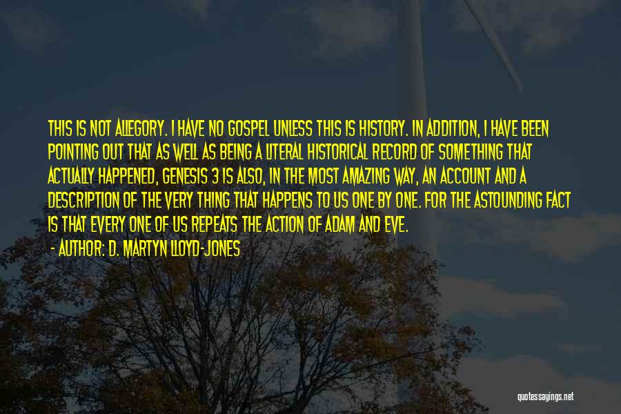 One Amazing Thing Quotes By D. Martyn Lloyd-Jones