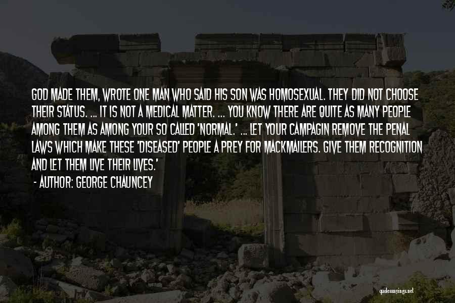 One Among Many Quotes By George Chauncey