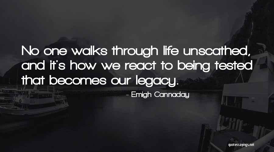 One And Legacy Quotes By Emigh Cannaday One And Legacy Quotes By Emigh Cannaday
