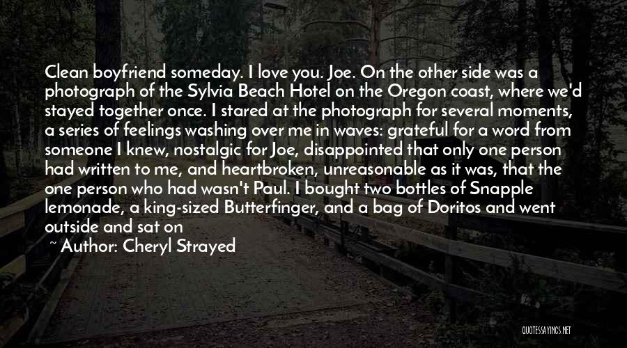 One And Only Boyfriend Quotes By Cheryl Strayed