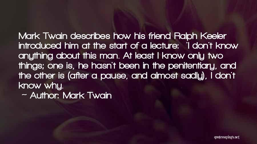 One And Only Friend Quotes By Mark Twain