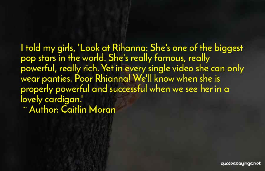 One And Only Girl Quotes By Caitlin Moran
