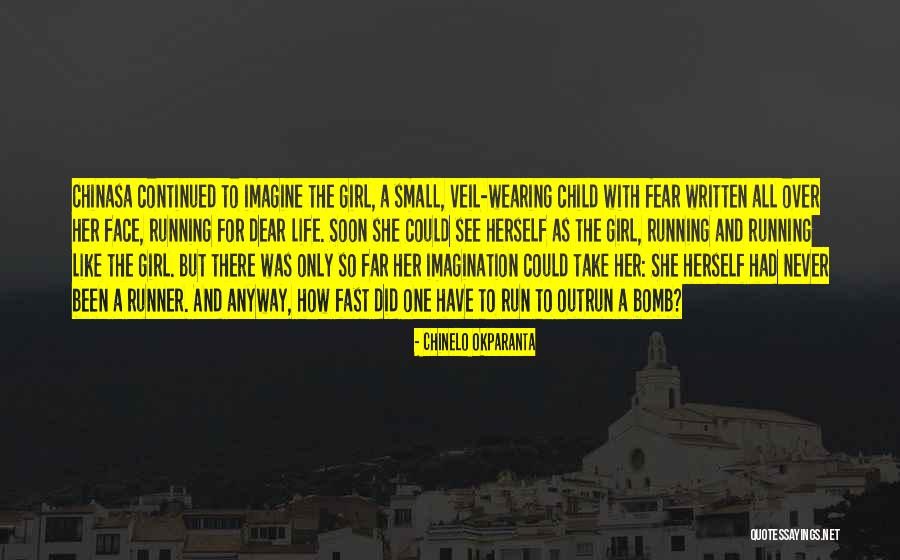 One And Only Girl Quotes By Chinelo Okparanta One And Only Girl Quotes By Chinelo Okparanta