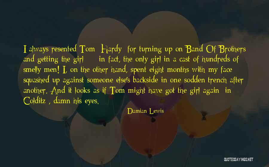 One And Only Girl Quotes By Damian Lewis