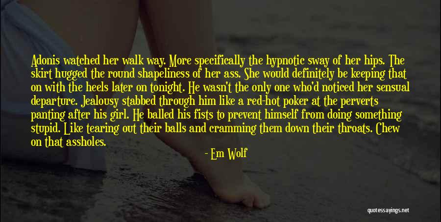 One And Only Girl Quotes By Em Wolf One And Only Girl Quotes By Em Wolf