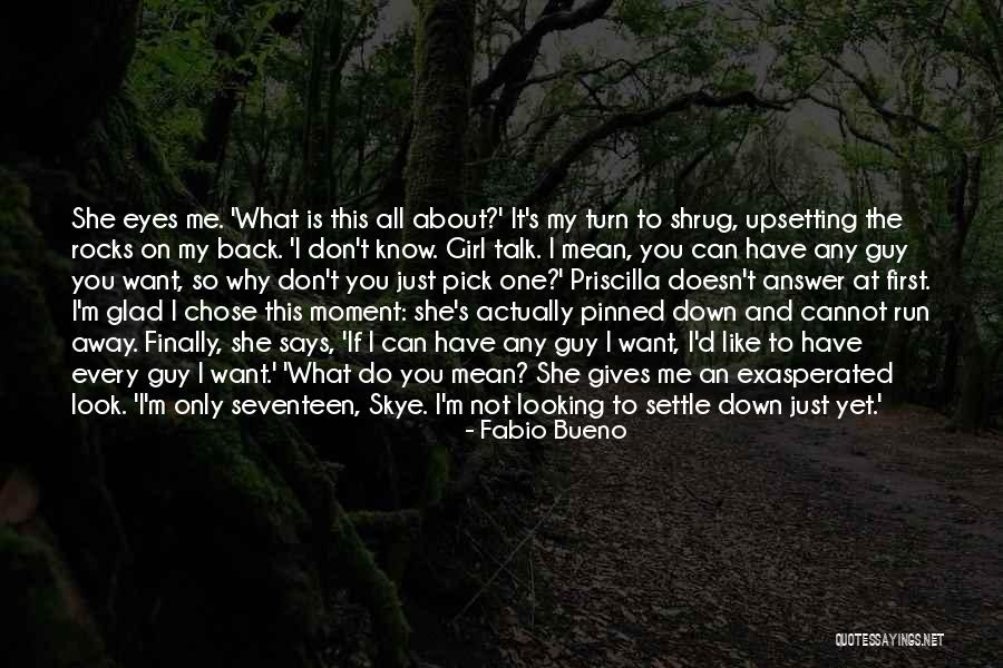 One And Only Girl Quotes By Fabio Bueno One And Only Girl Quotes By Fabio Bueno