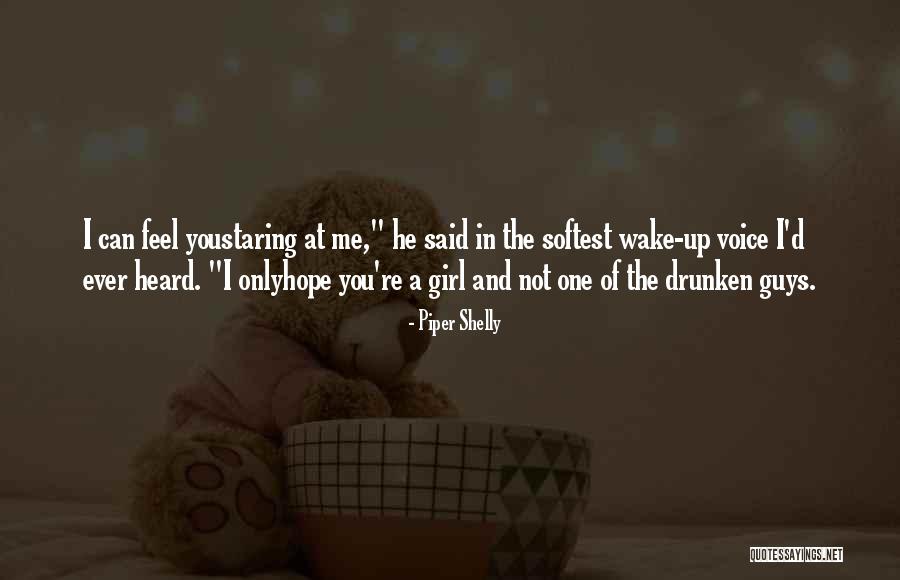 One And Only Girl Quotes By Piper Shelly One And Only Girl Quotes By Piper Shelly