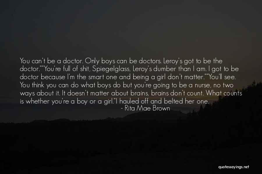 One And Only Girl Quotes By Rita Mae Brown