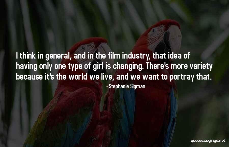 One And Only Girl Quotes By Stephanie Sigman One And Only Girl Quotes By Stephanie Sigman
