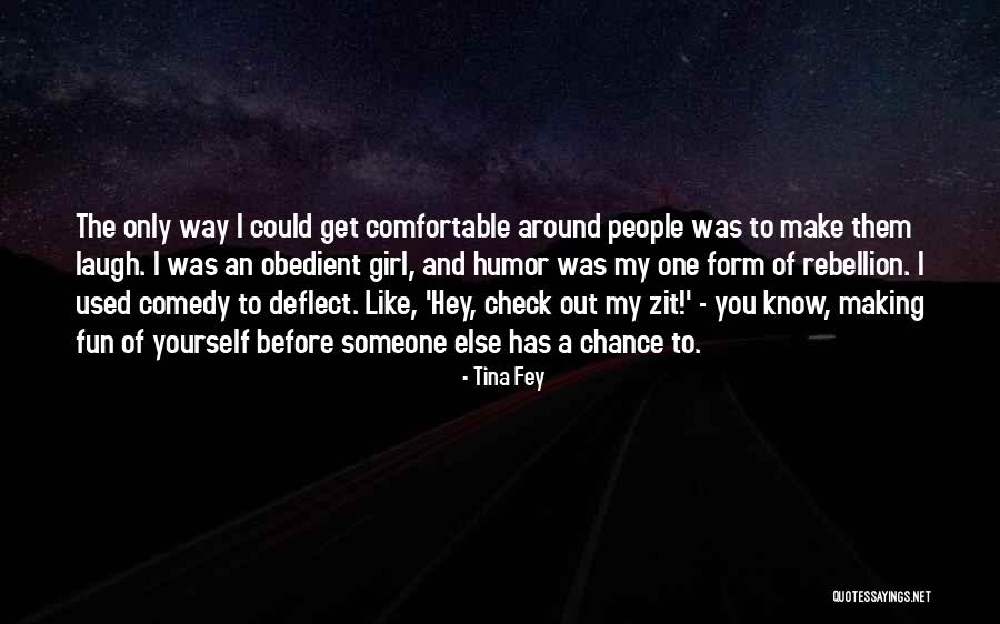 One And Only Girl Quotes By Tina Fey One And Only Girl Quotes By Tina Fey