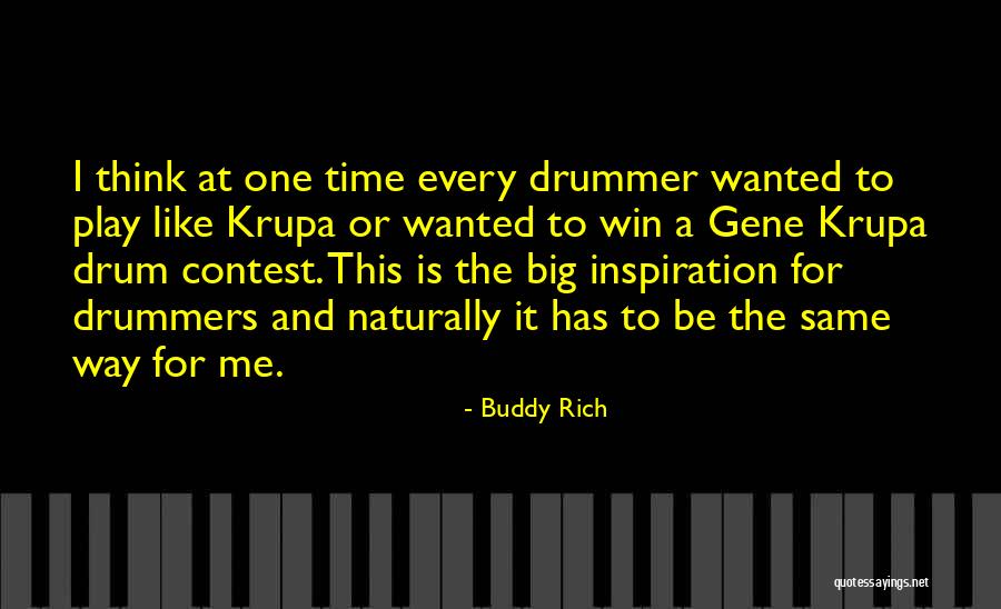 One And The Same Quotes By Buddy Rich One And The Same Quotes By Buddy Rich