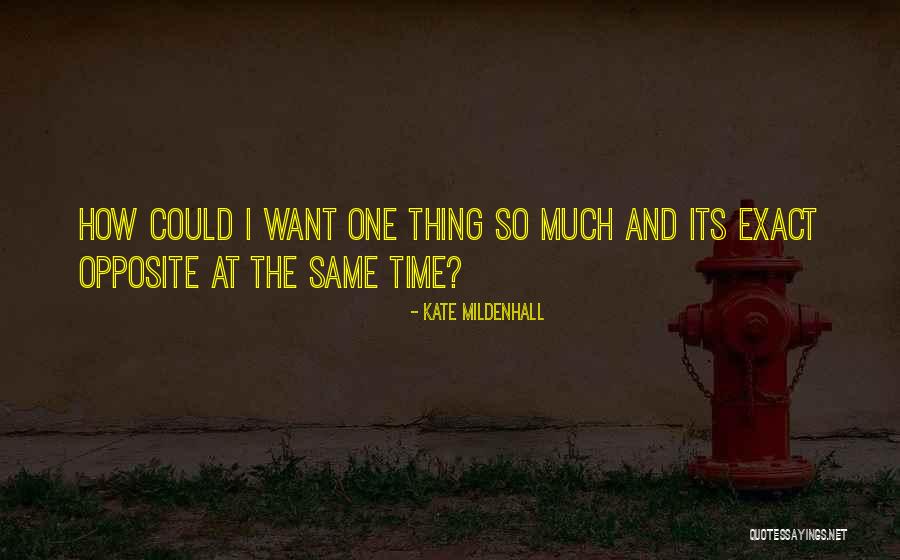 One And The Same Quotes By Kate Mildenhall One And The Same Quotes By Kate Mildenhall