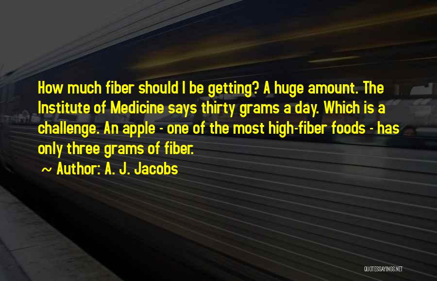 One Apple A Day Quotes By A. J. Jacobs