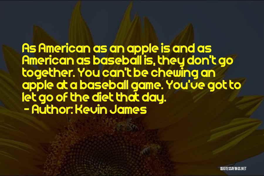 One Apple A Day Quotes By Kevin James