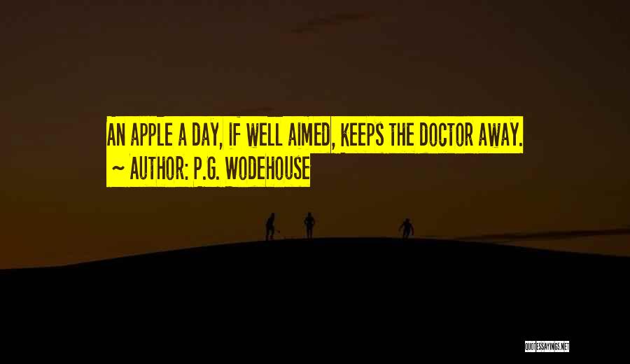 One Apple A Day Quotes By P.G. Wodehouse