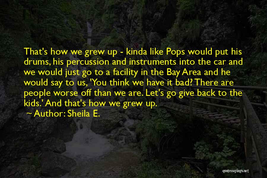 One Back Bay Quotes By Sheila E.