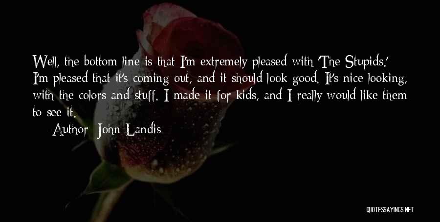 One Backpage Quotes By John Landis