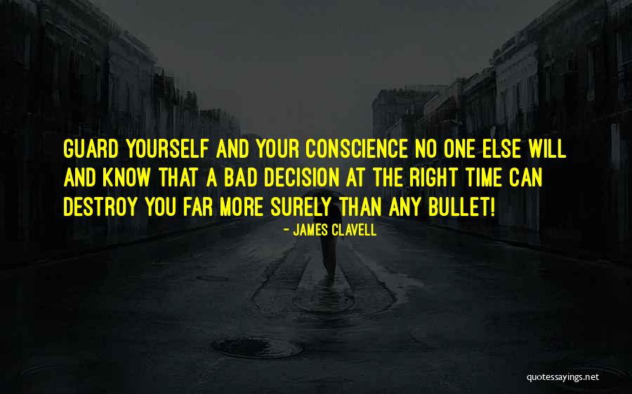 One Bad Decision Quotes By James Clavell One Bad Decision Quotes By James Clavell
