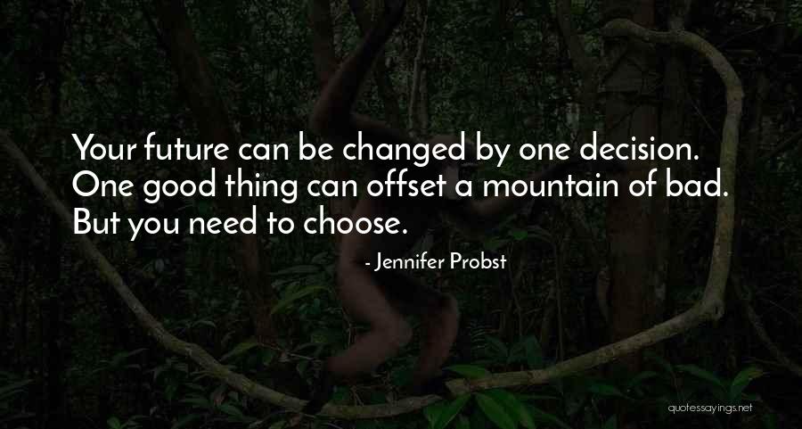 One Bad Decision Quotes By Jennifer Probst One Bad Decision Quotes By Jennifer Probst