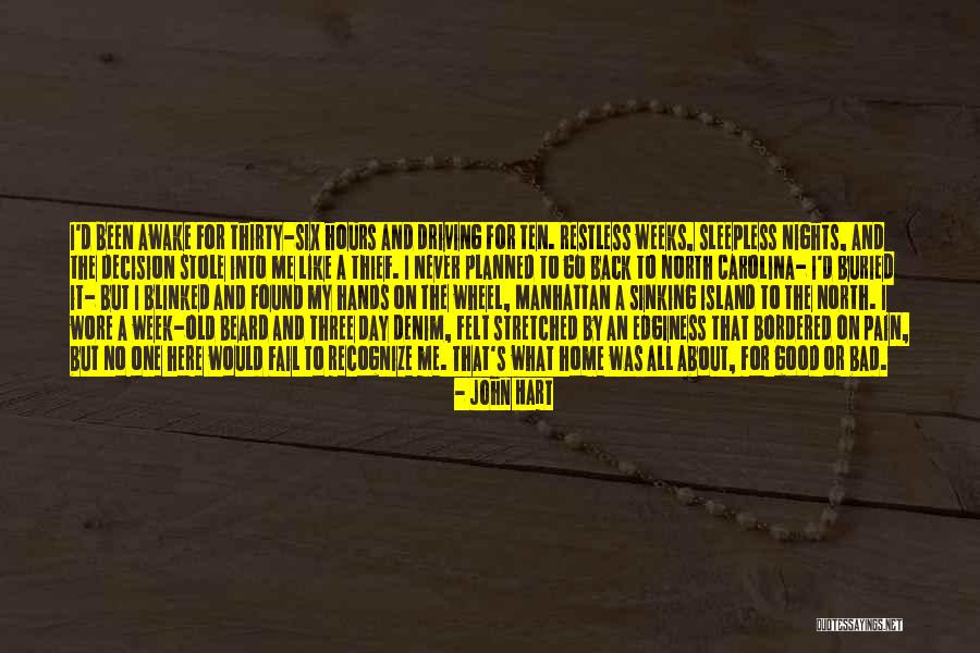 One Bad Decision Quotes By John Hart One Bad Decision Quotes By John Hart