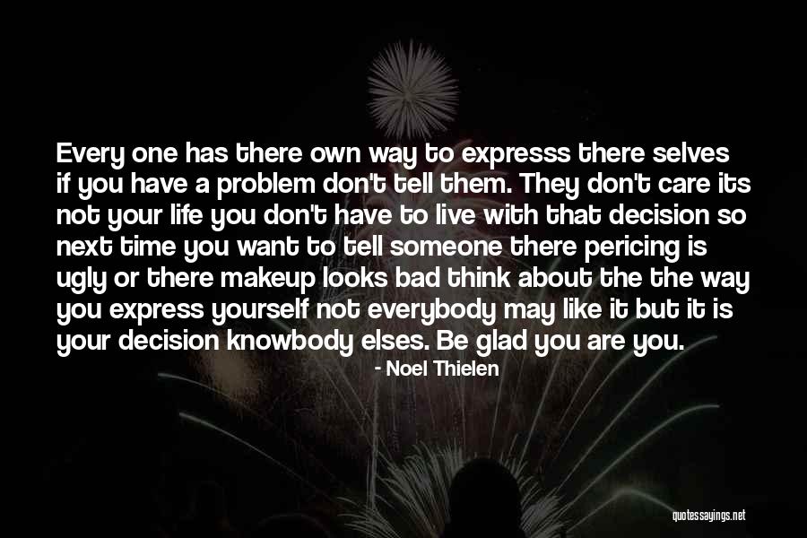 One Bad Decision Quotes By Noel Thielen One Bad Decision Quotes By Noel Thielen